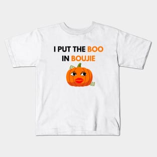 I put the boo in boujie Kids T-Shirt